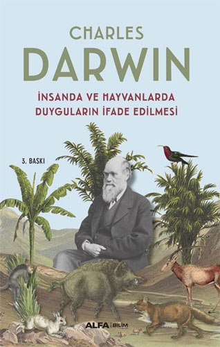 İnsanda ve Hayvanlarda Duyguların İfade Edilmesi Charles Darwin