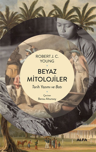 Beyaz Mitolojiler Robert J. C. Young