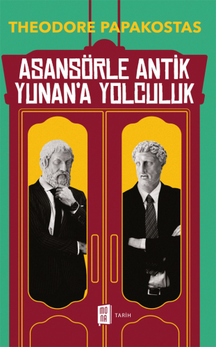 Edebiyat,Roman, - Mona Kitap - Asansörle Antik Yunan'a Yolculuk