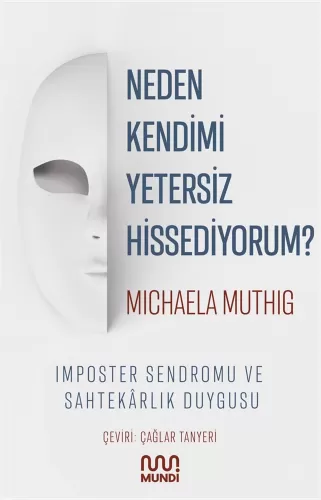 Neden Kendimi Yetersiz Hissediyorum? Michaela Muthig