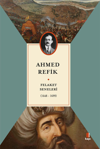 Felaket Seneleri Ahmed Refik