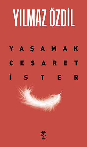 Yaşamak Cesaret İster Yılmaz Özdil