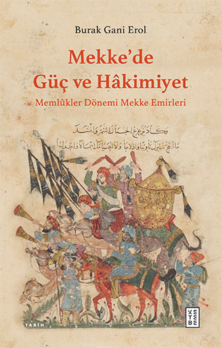 Mekke’de Güç ve Hâkimiyet Burak Gani Erol