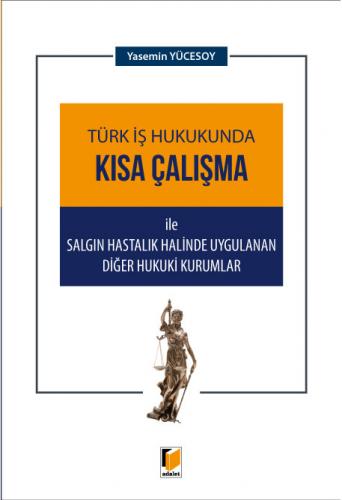 Türk İş Hukukunda Kısa Çalışma Yasemin Yücesoy