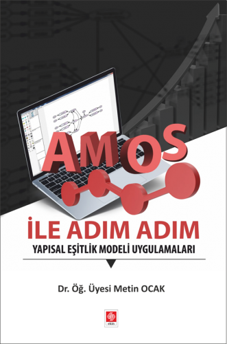 Amos İle Adım Adım Yapısal Eşitlik Modeli Uygulama Metin Ocak