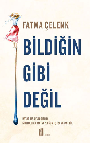 Bildiğin Gibi Değil Fatma Çelenk