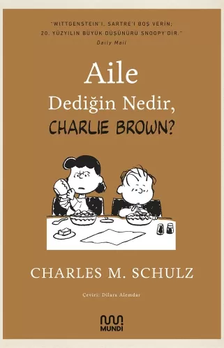 Aile Dediğin Nedir, Charlie Brown? Charles M. Schulz