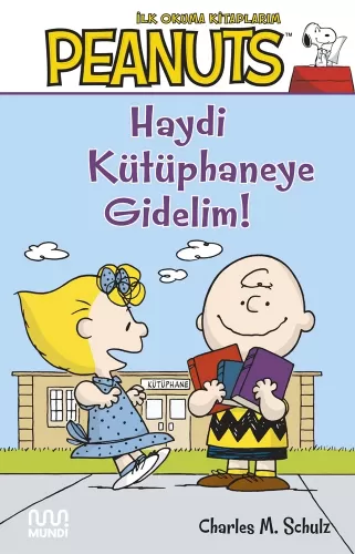 Haydi Kütüphaneye Gidelim! Charles M. Schulz