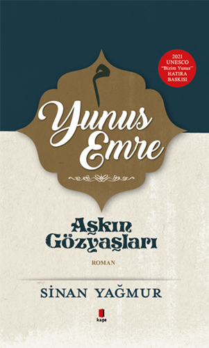 Yunus Emre - Aşkın Gözyaşları (Ciltli) Sinan Yağmur