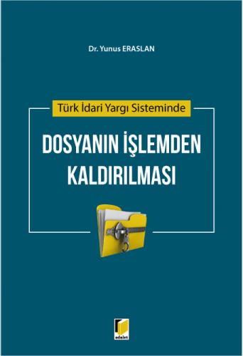 Dosyanın İşlemden Kaldırılması Yunus Eraslan