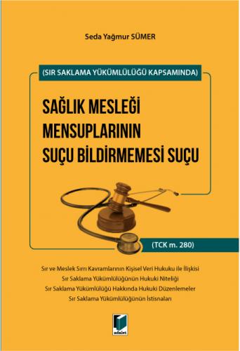 Sağlık Mesleği Mensuplarının Suçu Bildirmemesi Suçu Seda Yağmur Sümer