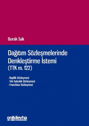 Dağıtım Sözleşmelerinde Denkleştirme İstemi Burak Sak