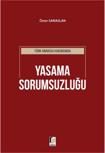 Türk Anayasa Hukukunda Yasama Sorumsuzluğu Ömer Sarıaslan