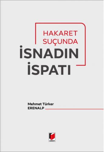 Hakaret Suçunda İsnadın İspatı Mehmet Türker Erenalp