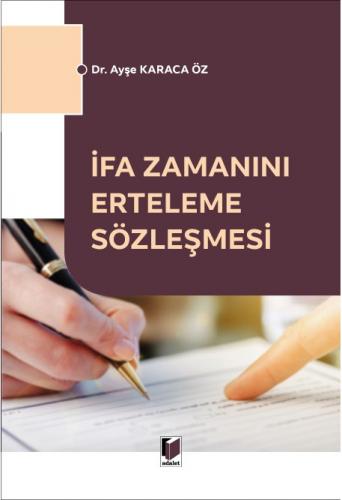 İfa Zamanını Erteleme Sözleşmesi Ayşe Karaca Öz