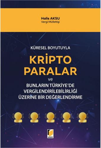 Kripto Paralar ve Bunların Türkiye'de Vergilendirilebilirliği Üzerine 