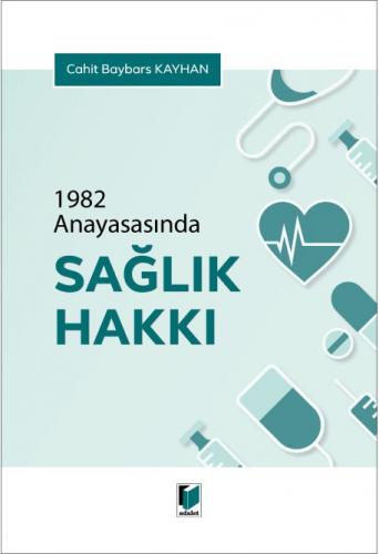 1982 Anayasasında Sağlık Hakkı Cahit Baybars Kayhan