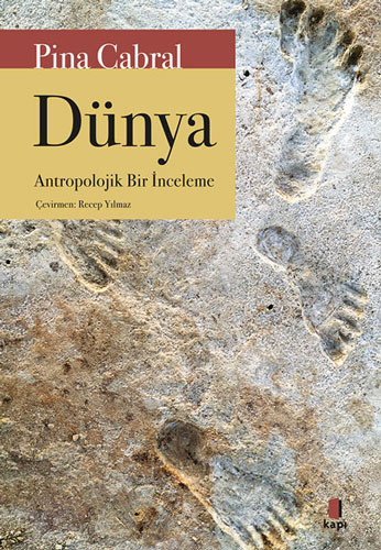 Dünya - Antropolojik Bir İnceleme Pina Cabral