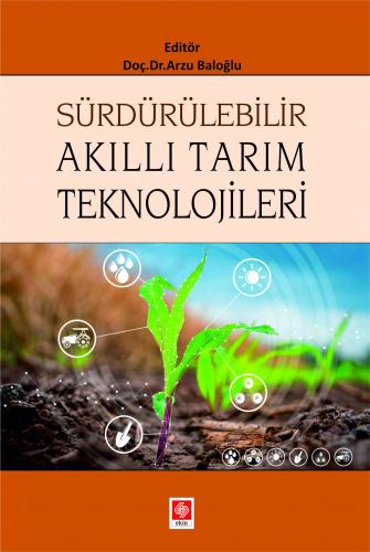 Sürdürülebilir Akıllı Tarım Teknolojileri Arzu Baloğlu