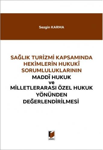 Sağlık Turizmi Kapsamında Hekimlerin Hukuki Sorumluluklarının Maddi Hu