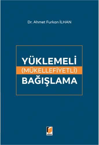 Yüklemeli (Mükellefiyetli) Bağışlama Ahmet Furkan İlhan