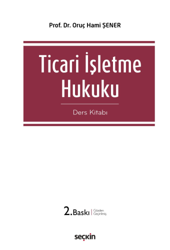 Ticari İşletme Hukuku Ders Kitabı Oruç Hami Şener