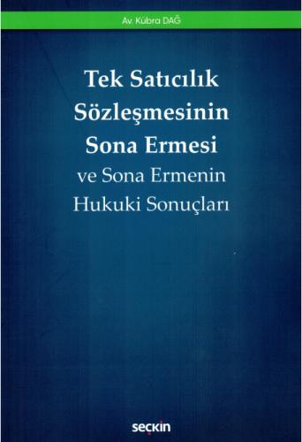 Tek Satıcılık Sözleşmesinin Sona Ermesi Kübra Dağ