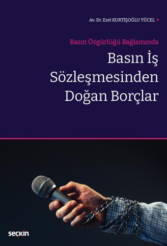 Basın İş Sözleşmesinden Doğan Borçlar Ezel Kurtişoğlu Yücel