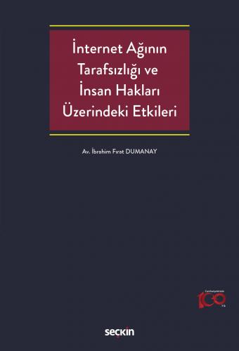 İnternet Ağının Tarafsızlığı ve İnsan Hakları Üzerindeki Etkileri İbra