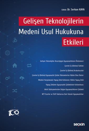 Gelişen Teknolojilerin Medeni Usul Hukukuna Etkileri Serkan Kaya