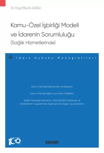 Kamu–Özel İşbirliği Modeli ve İdarenin Sorumluluğu (Sağlık Hizmetlerin