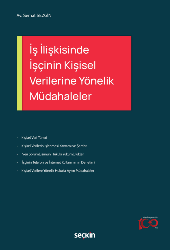 İş İlişkisinde İşçinin Kişisel Verilerine Yönelik Müdahaleler Serhat S