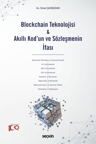 Blockchain Teknolojisi ve Akıllı Kod'un ve Sözleşmenin İfası Sinan Şah