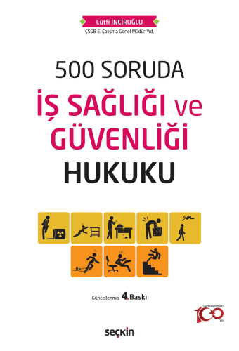 500 Soruda İş Sağlığı ve Güvenliği Hukuku Lütfi İnciroğlu