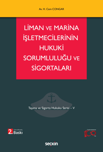 Liman ve Marina İşletmecilerinin Hukuki Sorumluluğu ve Sigortaları Hik