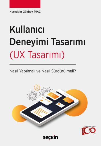 Kullanıcı Deneyimi Tasarımı (UX Tasarımı) Nureddin Gökbey İnaç