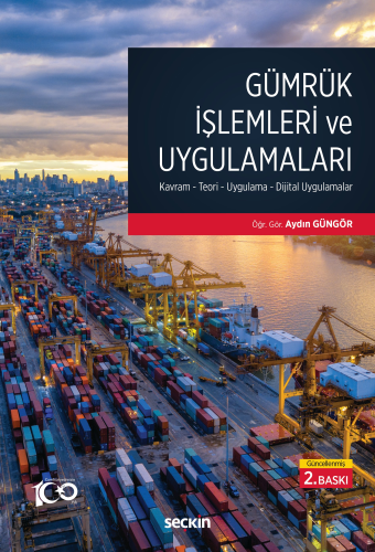 Gümrük İşlemleri ve Uygulamaları Aydın Güngör