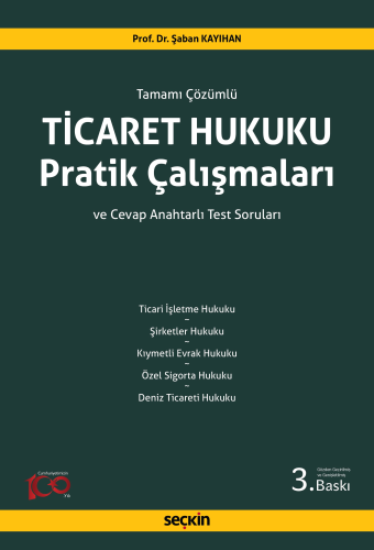 Ticaret Hukuku Pratik Çalışmaları Şaban Kayıhan