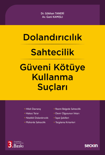 Dolandırıcılık Sahtecilik Güveni Kötüye Kullanma Suçları Gani Kamışlı