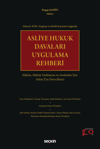 Asliye Hukuk Davaları Uygulama Rehberi Ragıp Şahin