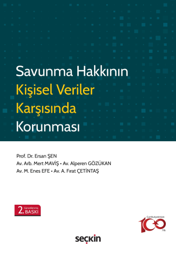 Savunma Hakkının Kişisel Veriler Karşısında Korunması Ersan Şen