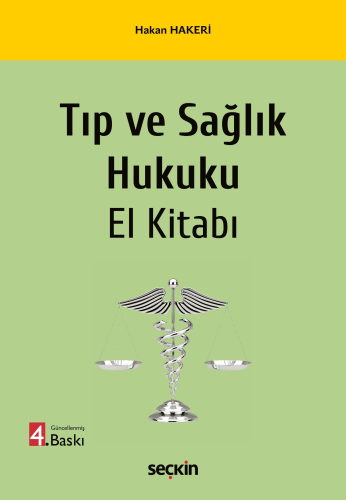 Tıp ve Sağlık Hukuku El Kitabı Hakan Hakeri