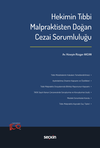 Hekimin Tıbbi Malpraktisten Doğan Cezai Sorumluluğu Hüseyin Rüzgar Akc