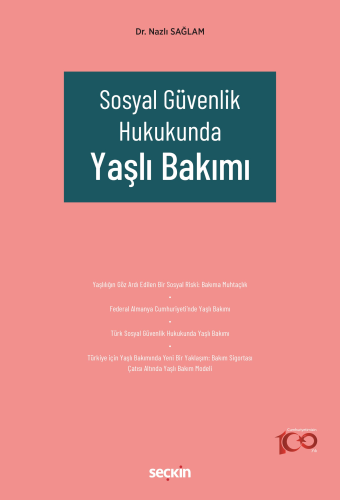 Sosyal Güvenlik Hukukunda Yaşlı Bakımı Nazlı Sağlam