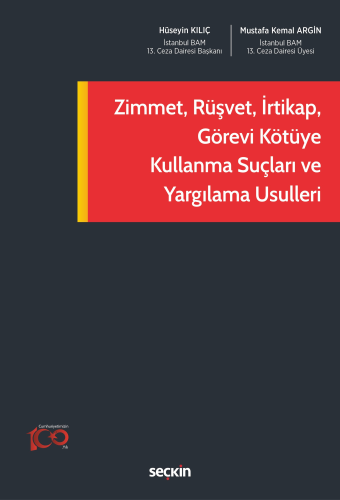 Zimmet, Rüşvet, İrtikap, Görevi Kötüye Kullanma Suçları ve Yargılama U