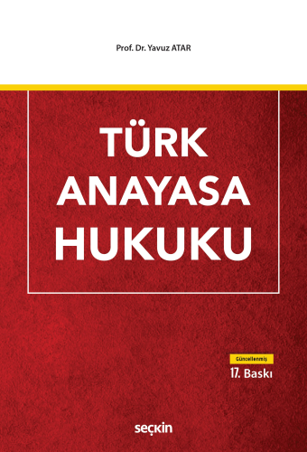 Türk Anayasa Hukuku (Yavuz Atar) Yavuz Atar