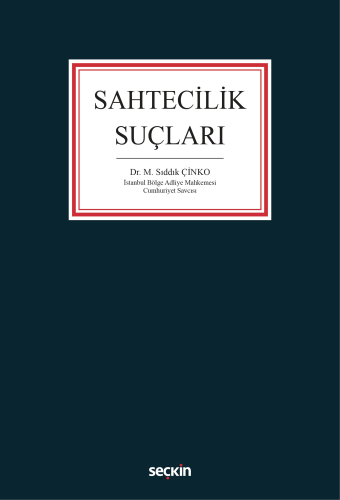 Sahtecilik Suçları M. Sıddık Çinko