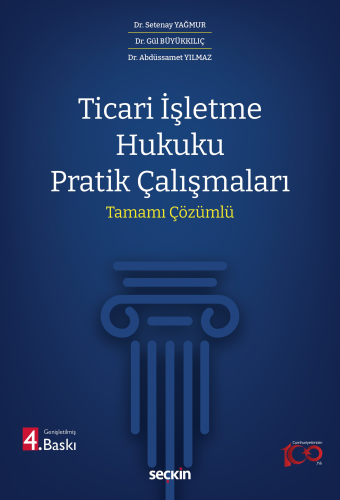 Ticari İşletme Hukuku Pratik Çalışmaları Setenay Yağmur