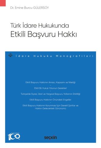 Türk İdare Hukukunda Etkili Başvuru Hakkı Emine Burcu Gülersoy