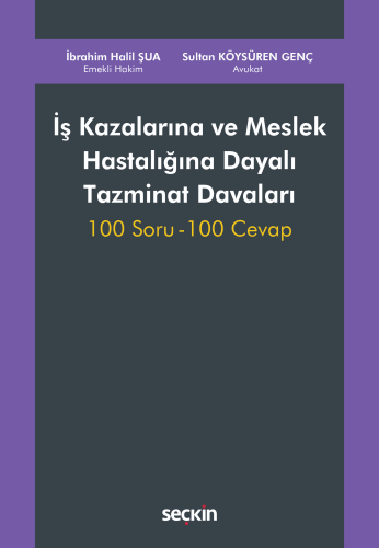 İş Kazalarına ve Meslek Hastalığına Dayalı Tazminat Davaları İbrahim H